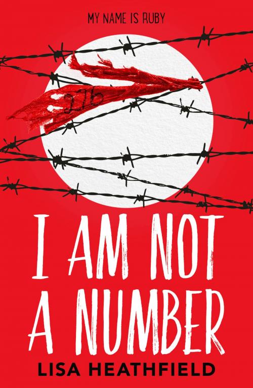 Cover of the book I Am Not a Number by Lisa Heathfield, Egmont UK Ltd