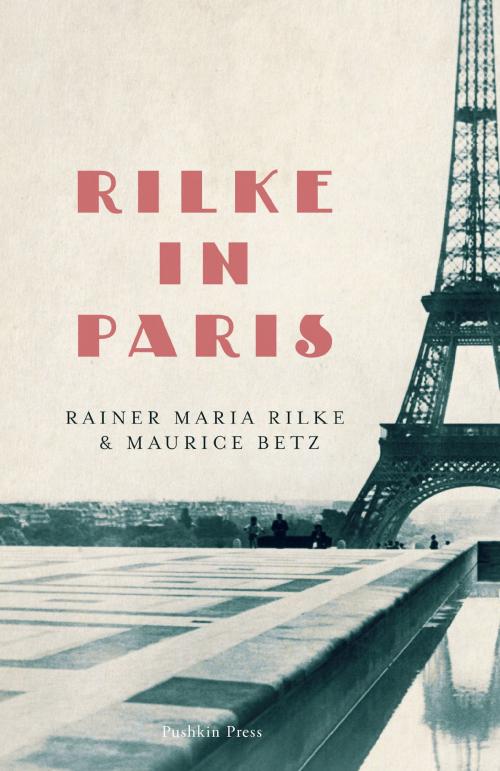 Cover of the book Rilke in Paris by Rainer Maria Rilke, Maurice Betz, Steerforth Press