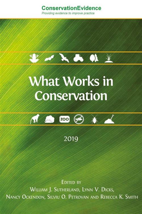 Cover of the book What Works in Conservation by William J. Sutherland, Lynn V. Dicks, Nancy Ockendon, Silviu O. Petrovan and Rebecca K. Smith (eds.), Open Book Publishers