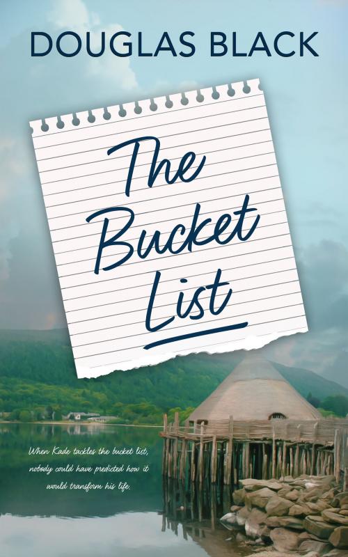 Cover of the book The Bucket List by Douglas Black, Totally Entwined Group Ltd