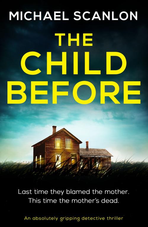 Cover of the book The Child Before by Michael Scanlon, Bookouture