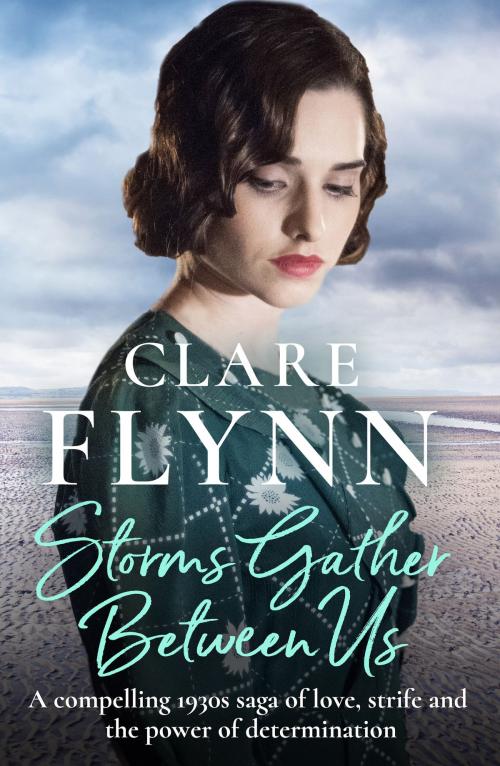 Cover of the book Storms Gather Between Us by Clare Flynn, Canelo