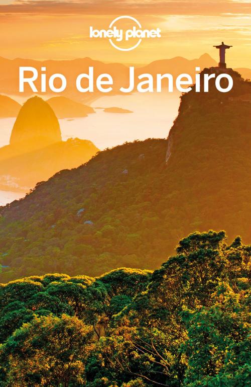 Cover of the book Lonely Planet Rio de Janeiro by Lonely Planet, Lonely Planet Global Limited