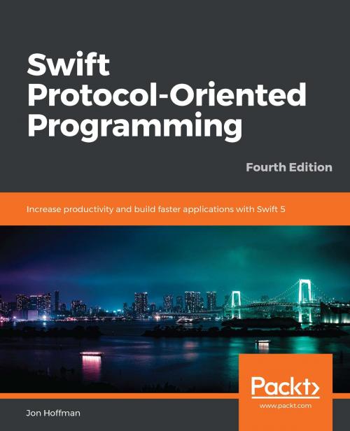 Cover of the book Swift Protocol-Oriented Programming by Jon Hoffman, Packt Publishing