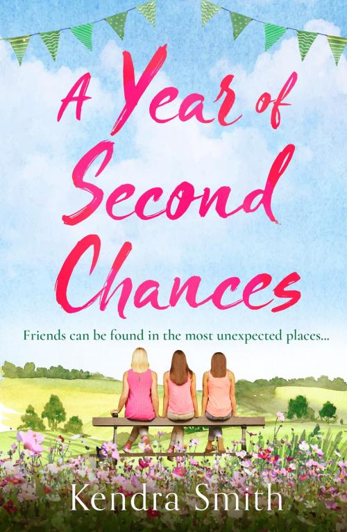 Cover of the book A Year of Second Chances by Kendra Smith, Head of Zeus