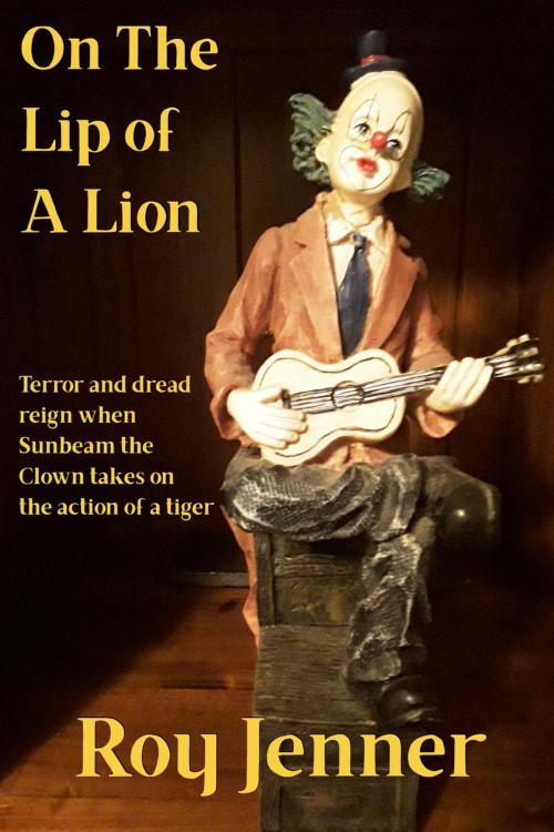 Cover of the book On the Lip of a Lion by Roy Jenner, Lawrence Davidson