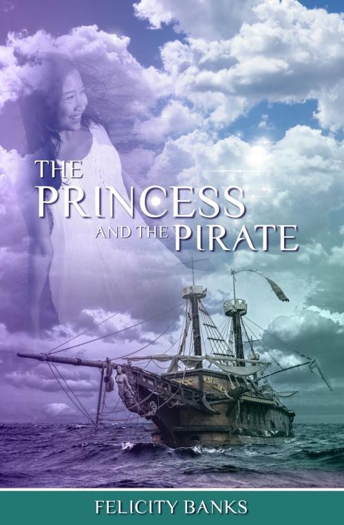 Cover of the book The Princess and the Pirate by Felicity Banks, Odyssey Books