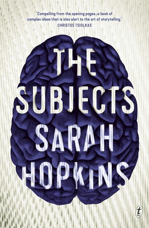 Cover of the book The Subjects by Sarah Hopkins, The Text Publishing Company