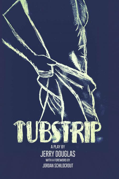 Cover of the book Tubstrip by Jerry Douglas, Chelsea Station Editions