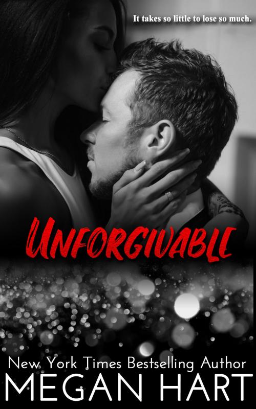 Cover of the book Unforgivable by Megan Hart, Chaos Publishing