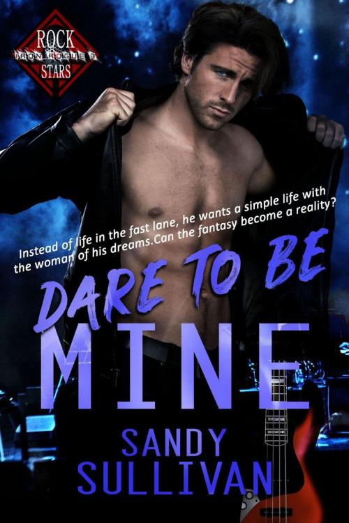 Cover of the book Dare to Be Mine by Sandy Sullivan, Sandy Sullivan