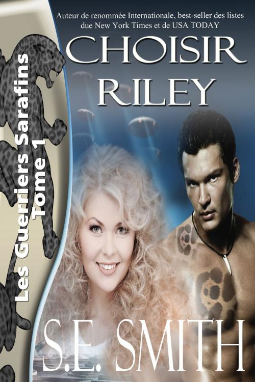 Cover of the book Choisir Riley by S.E. Smith, Montana Publishing