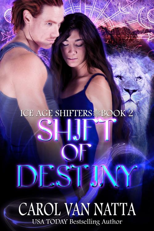 Cover of the book Shift of Destiny by Carol Van Natta, Chavanch Press, LLC