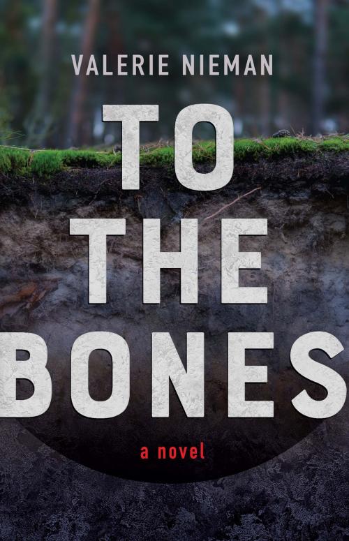 Cover of the book To the Bones by VALERIE NIEMAN, West Virginia University Press