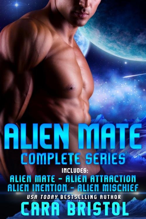 Cover of the book Alien Mate Complete Series by Cara Bristol, Cara Bristol