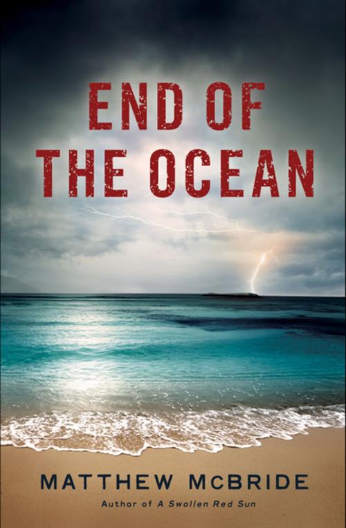 Cover of the book End of the Ocean by Matthew McBride, Polis Books