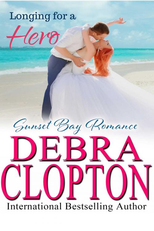 Cover of the book Longing for a Hero by Debra Clopton, DCP Publishing LLC