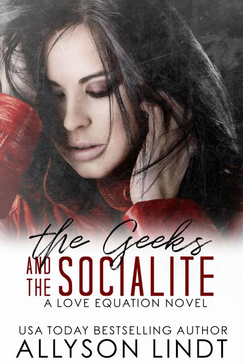Cover of the book The Geeks and the Socialite by Allyson Lindt, Acelette Press