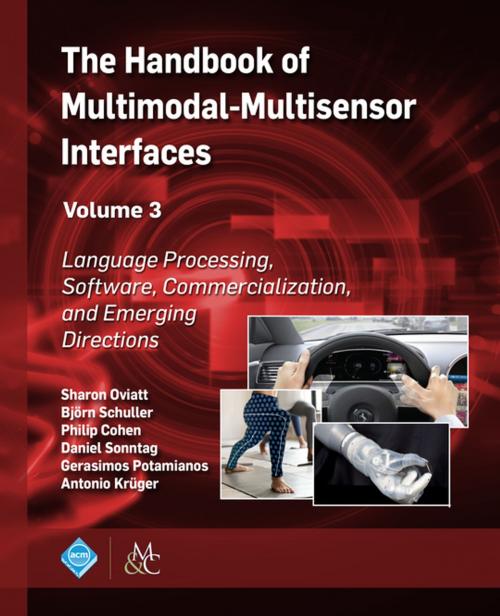 Cover of the book The Handbook of Multimodal-Multisensor Interfaces, Volume 3 by , Association for Computing Machinery and Morgan & Claypool Publishers