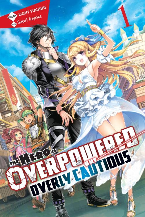 Cover of the book The Hero Is Overpowered but Overly Cautious, Vol. 1 (light novel) by Light Tuchihi, Saori Toyota, Yen Press