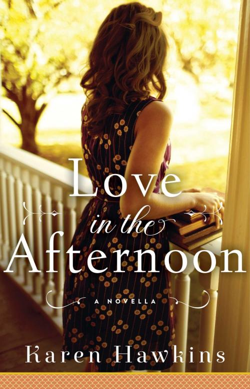 Cover of the book Love in the Afternoon by Karen Hawkins, Gallery Books