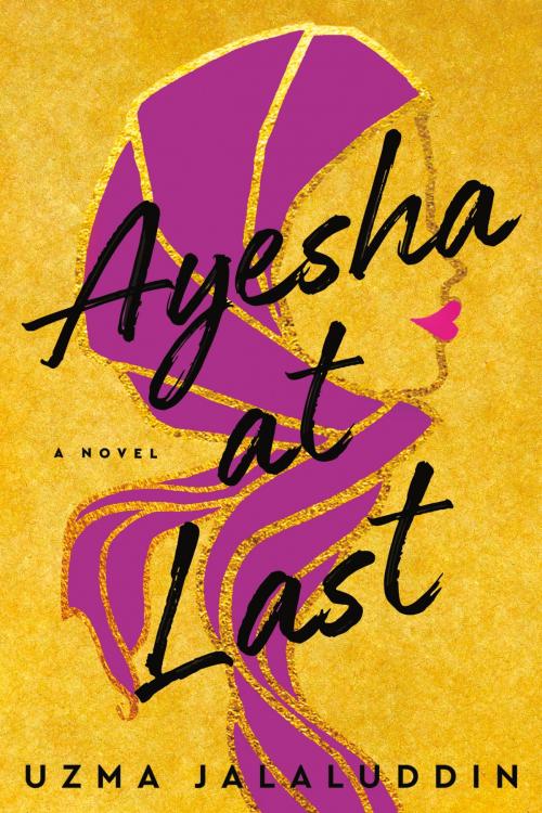 Cover of the book Ayesha At Last by Uzma Jalaluddin, Penguin Publishing Group