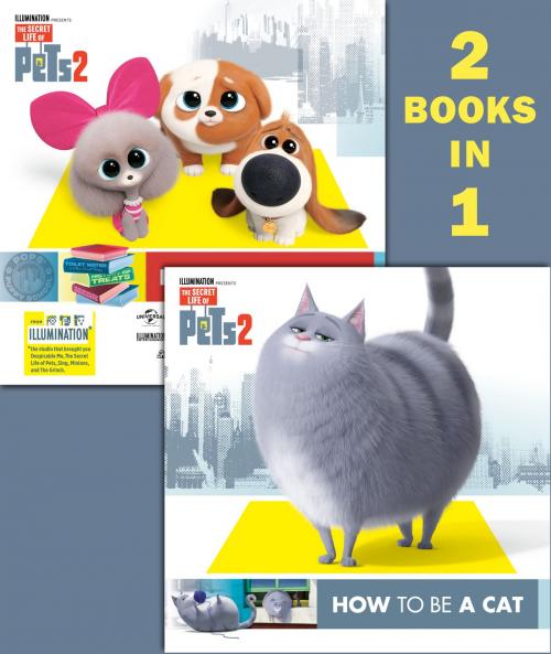 Cover of the book How to Be a Cat/How to Be a Dog (The Secret Life of Pets 2) by Random House, Random House Children's Books