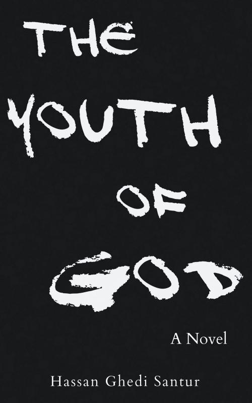 Cover of the book The Youth of God by Hassan Ghedi Santur, Mawenzi House