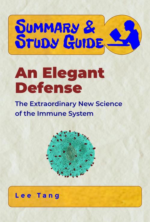 Cover of the book Summary & Study Guide - An Elegant Defense by Lee Tang, LMT Press