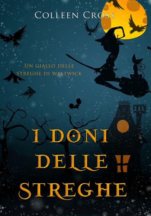 Cover of the book I doni delle streghe by Colleen Cross, Slice Thrillers
