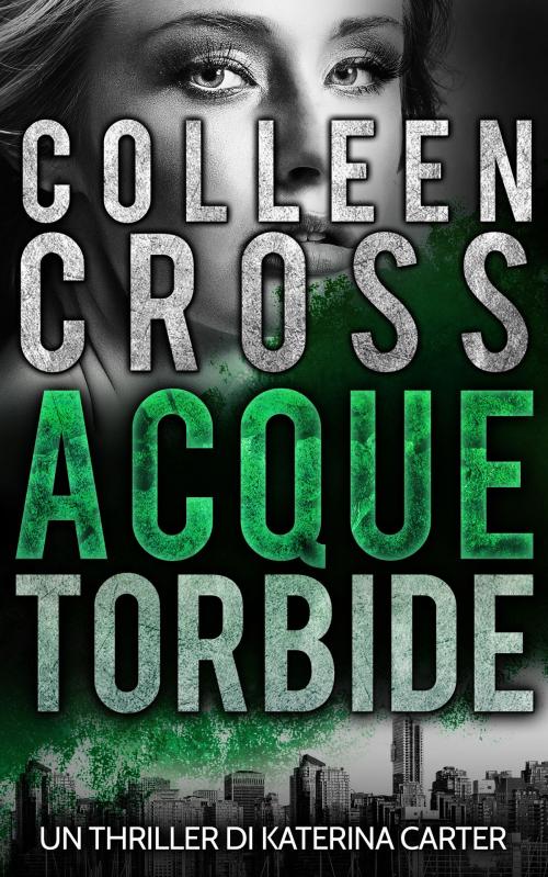 Cover of the book Acque torbide by Colleen Cross, Slice Publishing