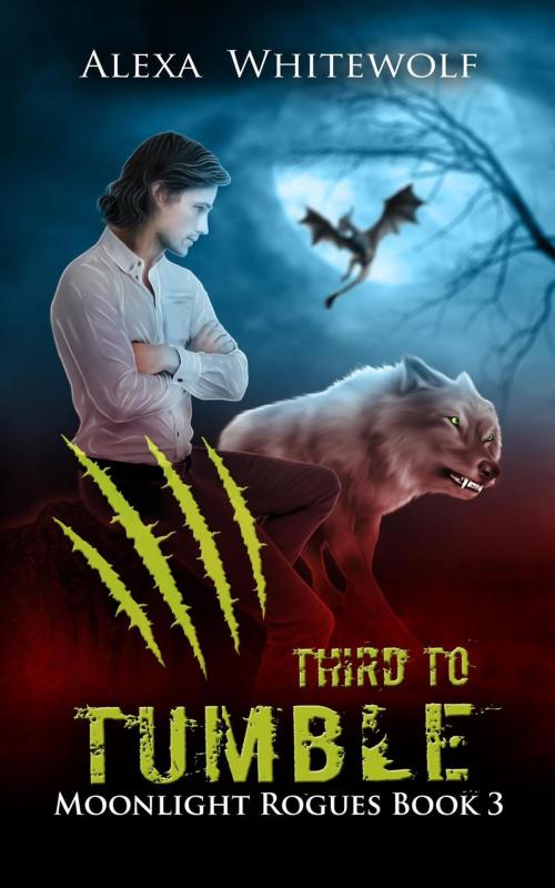 Cover of the book Third to Tumble by Alexa Whitewolf, Alexa Whitewolf