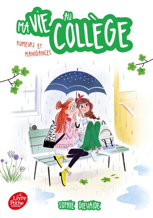 Cover of the book Ma vie au collège - Rumeurs et manigances by Sophie Dieuaide, Magalie Foutrier, Livre de Poche Jeunesse
