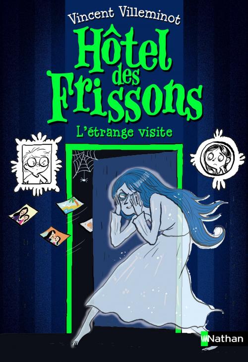 Cover of the book Hôtel des frissons, la vengeance du spectre - Dès 8 ans by Vincent Villeminot, Nathan