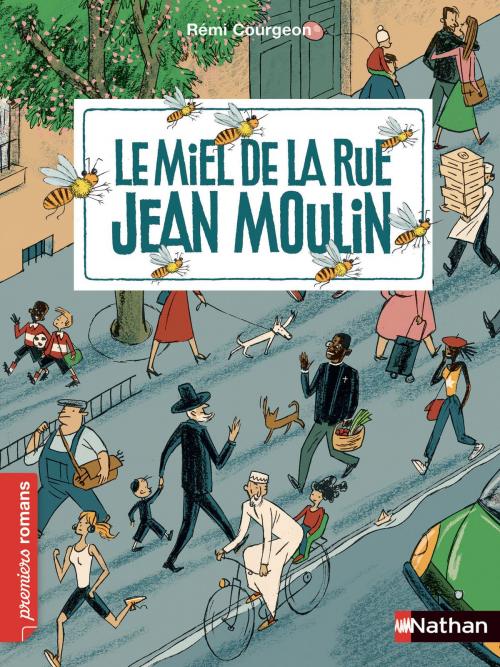 Cover of the book Le miel de la rue Jean Moulin - Roman Vivre Ensemble - De 7 à 11 ans by Rémi Courgeon, Nathan