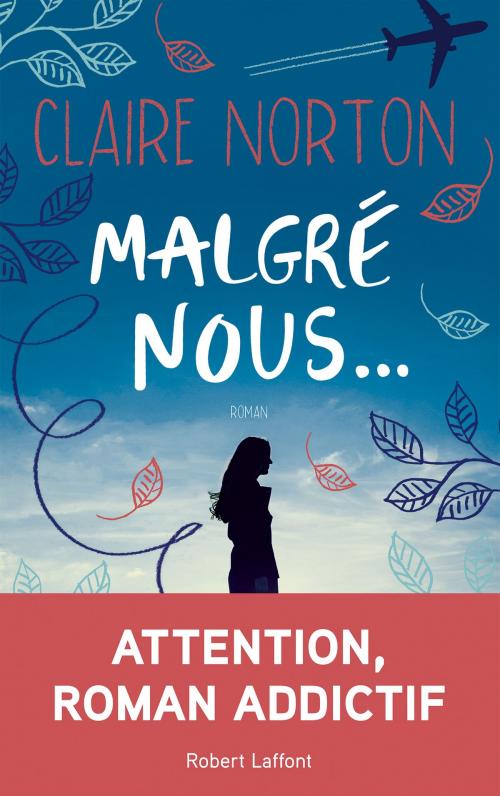 Cover of the book Malgré nous... by Claire NORTON, Groupe Robert Laffont