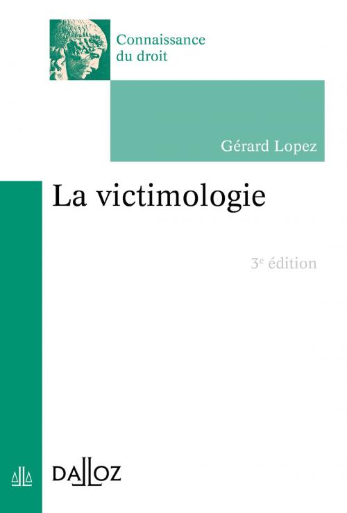 Cover of the book La victimologie - 3e éd. by Gérard Lopez, Dalloz
