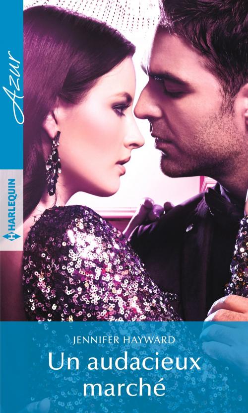 Cover of the book Un audacieux marché by Jennifer Hayward, Harlequin