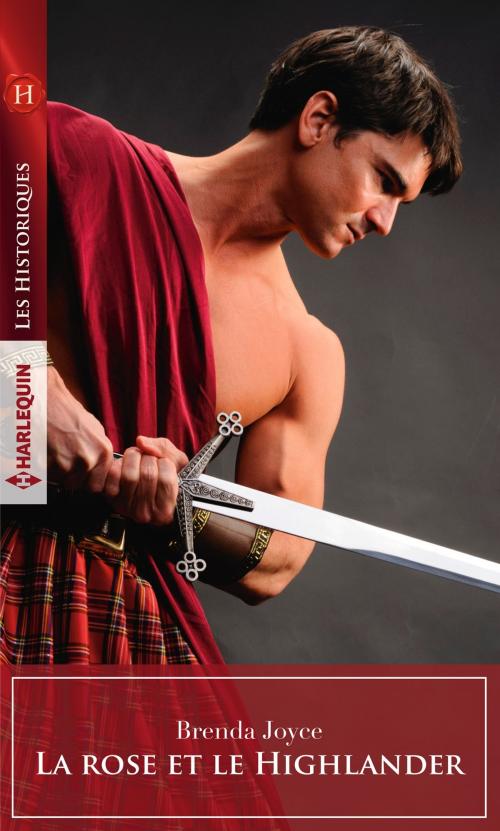 Cover of the book La rose et le Highlander by Brenda Joyce, Harlequin