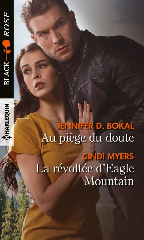 Cover of the book Au piège du doute - La révoltée d'Eagle Mountain by Jennifer D. Bokal, Cindi Myers, Harlequin