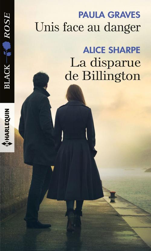 Cover of the book Unis face au danger - La disparue de Billington by Paula Graves, Alice Sharpe, Harlequin