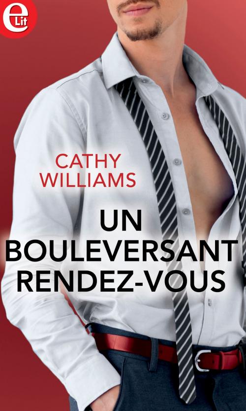 Cover of the book Un bouleversant rendez-vous by Cathy Williams, Harlequin