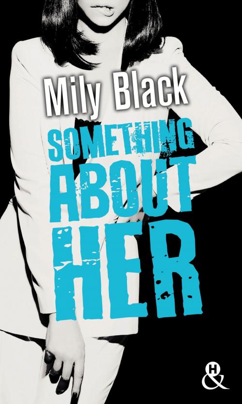 Cover of the book Something About Her by Mily Black, Harlequin
