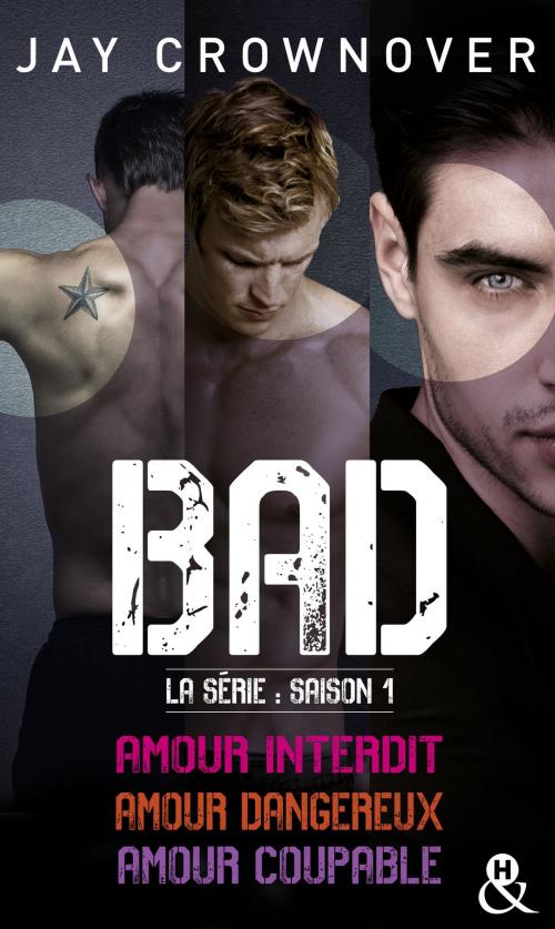 Cover of the book Bad - La série : saison 1 by Jay Crownover, Harlequin