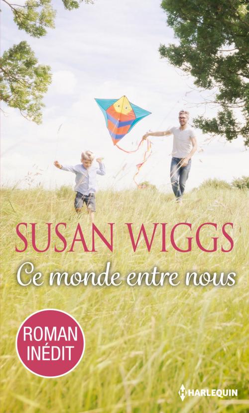 Cover of the book Ce monde entre nous by Susan Wiggs, Harlequin