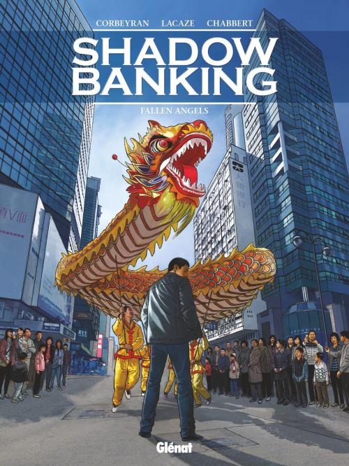 Cover of the book Shadow Banking - Tome 05 by Corbeyran, Sylvain Lacaze, Éric Chabbert, Glénat BD