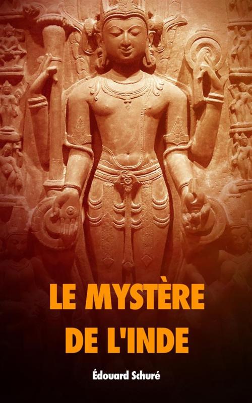 Cover of the book Le mystère de l’Inde by Édouard Schuré, Alicia Éditions