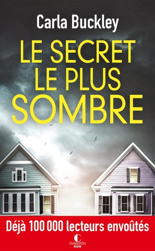 Cover of the book Le secret le plus sombre by Carla Buckley, Éditions Charleston