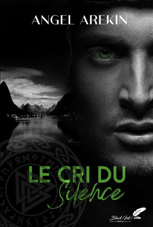 Cover of the book Le cri du silence by Angel Arekin, Black Ink Editions