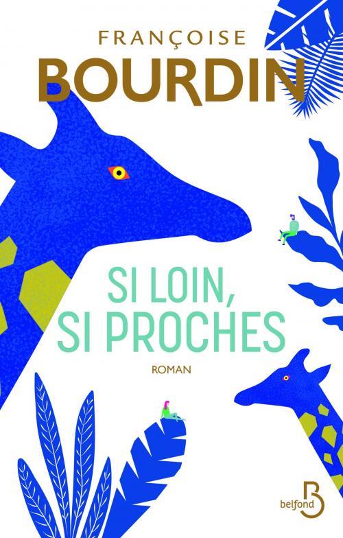 Cover of the book Si loin, si proches by Françoise BOURDIN, Place des éditeurs